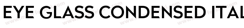Eye glass Condensed Italic字体转换